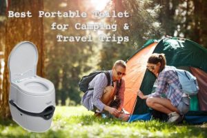 Best Portable Toilet for Camping & Travel Trip