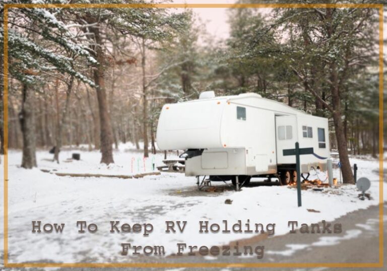 Figure Out How To Keep RV Holding Tanks From Freezing