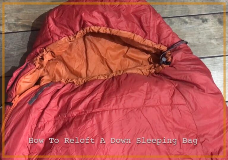 How To Reloft A Down Sleeping Bag Methods + Preventions!