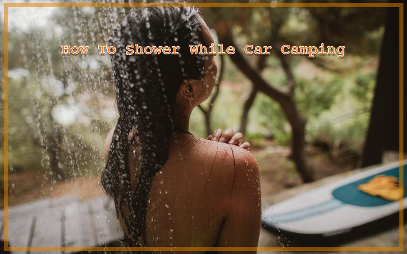 Showering-while-car-camping